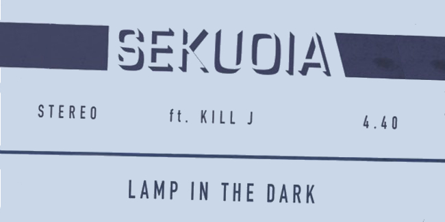 sekuoia-lamp-in-the-dark-feat-kill-j